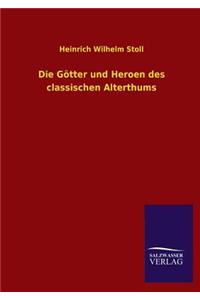 Gotter Und Heroen Des Classischen Alterthums