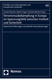 Terrorismusbekampfung in Europa Im Spannungsfeld Zwischen Freiheit Und Sicherheit