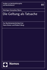 Die Geltung ALS Tatsache