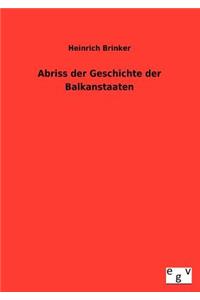Abriss der Geschichte der Balkanstaaten