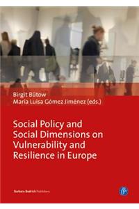 Social Policy and Social Dimensions on Vulnerability and Resilience in Europe