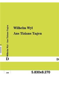 Aus Tizians Tagen