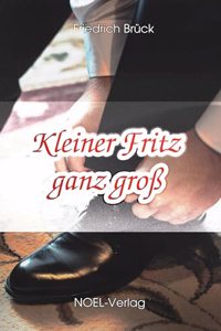 Kleiner Fritz ganz groÃŸ