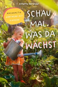Schau mal, was da wachst