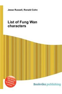 List of Fung WAN Characters