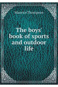 The Boys' Book of Sports and Outdoor Life