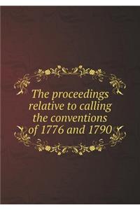 The proceedings relative to calling the conventions of 1776 and 1790