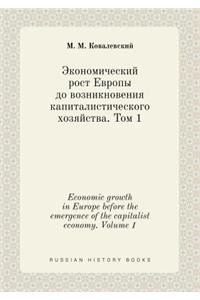 Economic Growth in Europe Before the Emergence of the Capitalist Economy. Volume 1