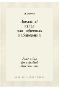 Star atlas for celestial observations