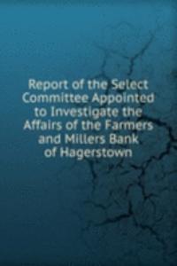 REPORT OF THE SELECT COMMITTEE APPOINTE