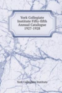 York Collegiate Institute Fifty-fifth Annual Catalogue