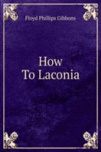 How To Laconia