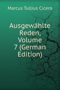 Ausgewahlte Reden, Volume 7 (German Edition)