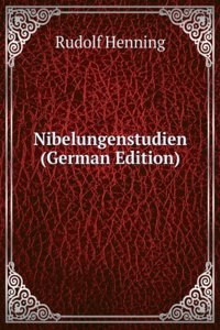 Nibelungenstudien (German Edition)