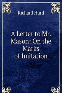 Letter to Mr. Mason: On the Marks of Imitation