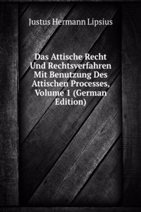DAS ATTISCHE RECHT UND RECHTSVERFAHREN