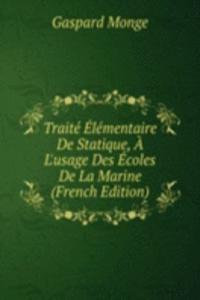 Traite Elementaire De Statique, A L'usage Des Ecoles De La Marine (French Edition)
