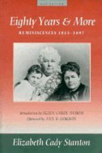 Eighty years and more (1815-1897): Reminiscences of Elizabeth Cady Stanton., 