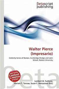 Walter Pierce (Impresario)