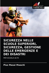 Sicurezza Nelle Scuole Superiori, Sicurezza, Gestione Delle Emergenze E Dei Disastri