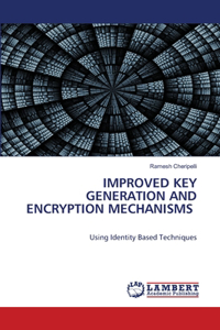 Improved Key Generation and Encryption Mechanisms