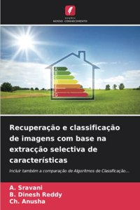 Recuperação e classificação de imagens com base na extracção selectiva de características