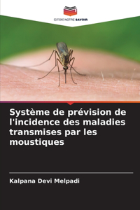 Système de prévision de l'incidence des maladies transmises par les moustiques