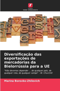 Diversificação das exportações de mercadorias da Bielorrússia para a UE