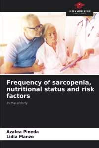 Frequency of sarcopenia, nutritional status and risk factors