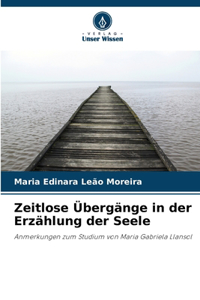 Zeitlose Übergänge in der Erzählung der Seele