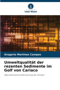 Umweltqualität der rezenten Sedimente im Golf von Cariaco
