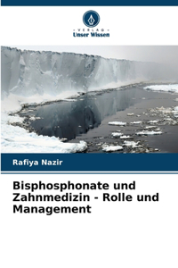 Bisphosphonate und Zahnmedizin - Rolle und Management