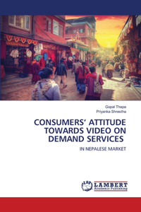 Consumers' Attitude Towards Video on Demand Services