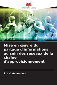 Mise en oeuvre du partage d'informations au sein des réseaux de la chaîne d'approvisionnement