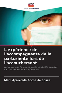 L'expérience de l'accompagnante de la parturiente lors de l'accouchement