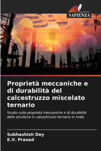 Proprietà meccaniche e di durabilità del calcestruzzo miscelato ternario