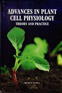 Advances in Plant Cell Physiology: Theory and Practice