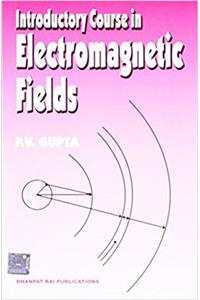 Introductory Course in Electromagnetic Fields