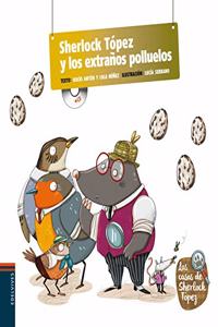 Sherlock T=pez y los extraños polluelos / Sherlock T=pez and the strange chick