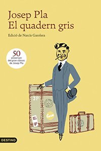 El quadern gris: Edicio de Narcis Garolera
