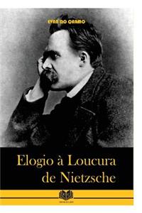 Elogio a Loucura de Nietzsche