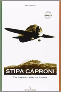 Stipa Caproni. The Italian Flying Jet Barrel