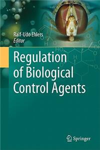 Regulation of Biological Control Agents