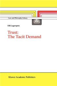 Trust: The Tacit Demand