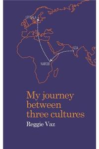 My Journey between Three Cultures