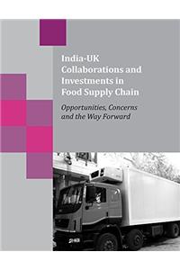 India-UK Collaborations and Investments in Food Supply Chain