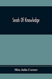 Seeds Of Knowledge