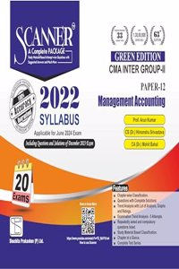 Management Accounting (Paper 12 | CMA Inter | Gr. II) Scanner - Including questions and solutions | 2022 Syllabus | Applicable for June 2024 Exam Onwards | Green Edition