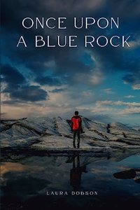 Once Upon A Blue Rock