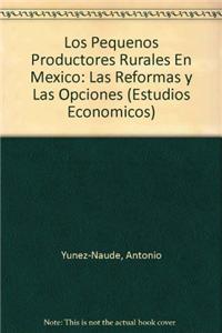 Los Pequenos Productores Rurales En Mexico